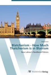 Cover von Blatcherism - How Much Thatcherism is in Blairism