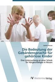 Cover von Die Bedeutung der Gebärdensprache für gehörlose Kinder