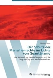 Cover von Der Schutz der Menschenrechte im Lichte von Guantánamo