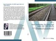 Cover von Kurt Tucholsky: Ein Bild sagt mehr als 1000 Worte