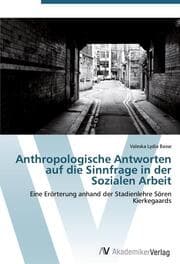 Cover von Anthropologische Antworten auf die Sinnfrage in der Sozialen Arbeit