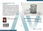 Cover von Führungserfolg durch soziale Kompetenz