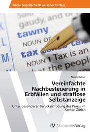 Cover von Vereinfachte Nachbesteuerung in Erbfällen und straflose Selbstanzeige