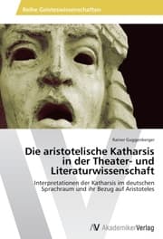 Cover von Die aristotelische Katharsis in der Theater- und Literaturwissenschaft