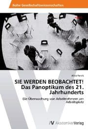 Cover von SIE WERDEN BEOBACHTET! Das Panoptikum des 21.Jahrhunderts