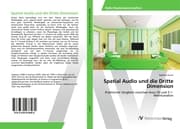 Cover von Spatial Audio und die Dritte Dimension
