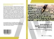 Cover von Anticipations of Aestheticism in Robert Browning's Poetry