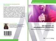 Cover von Die Stimme als physikalisches Phänomen