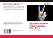 Cover von Decidiendo sobre las listas: el caso de Cristina Fernández (2009-2013)