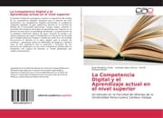 Cover von La Competencia Digital y el Aprendizaje actual en el nivel superior