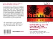 Cover von Índice NICE y Ectasia Post-LASIK: Una Prueba Diagnóstica Novedosa