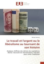 Cover von Le travail et l'argent ou le libéralisme au tournant de son histoire