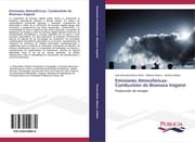 Cover von Emisiones Atmosféricas- Combustión de Biomasa Vegetal