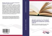 Cover von Modelo educativo en el ámbito hospitalario Fundación Carolina Labra R