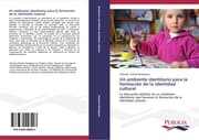 Cover von Un ambiente identitario para la formación de la identidad cultural