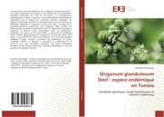 Cover von Origanum glandulosum Desf.: espèce endémique en Tunisie