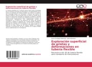 Cover von Exploración superficial de grietas y deformaciones en tubería flexible