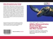 Cover von ARNts Mitocondriales de la Tortuga Cabezona Anidante del Mar Caribe