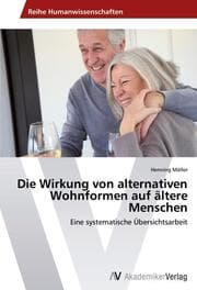 Cover von Die Wirkung von alternativen Wohnformen auf ältere Menschen