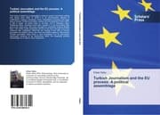 Cover von Turkish Journalism and the EU process: A political assemblage