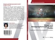 Cover von Körper-und Bewegungskonzepte junger Frauen