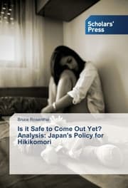 Cover von Is it Safe to Come Out Yet? Analysis: Japan's Policy for Hikikomori