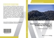 Cover von Interkulturelle Zweisprachige Erziehung für indigene Völker
