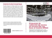 Cover von Propuesta de reducción de merma en envase Pet con base al modelo DMAIC