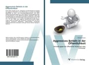 Cover von Aggressives Betteln in der Öffentlichkeit