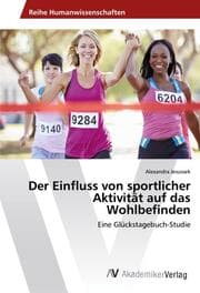 Cover von Der Einfluss von sportlicher Aktivität auf das Wohlbefinden