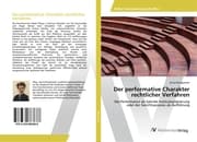 Cover von Der performative Charakter rechtlicher Verfahren