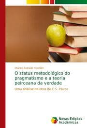 Cover von O status metodológico do pragmatismo e a teoria peirceana da verdade