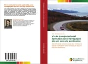 Cover von Visão computacional aplicada para navegação de um veículo autônomo