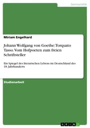 Cover von Johann Wolfgang von Goethe: Torquato Tasso. Vom Hofpoeten zum freien Schriftsteller