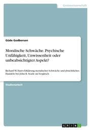 Cover von Moralische Schwäche. Psychische Unfähigkeit, Unwissenheit oder unbeabsichtigter Aspekt?