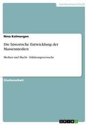 Cover von Die historische Entwicklung der Massenmedien