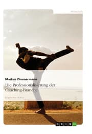 Cover von Die Professionalisierung der Coaching-Branche
