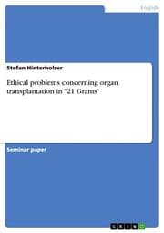 Cover von Ethical problems concerning organ transplantation in '21 Grams'