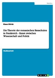 Cover von Die Theorie der romanischen Bauschulen in Frankreich - Kunst zwischen Wissenschaft und Politik