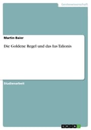 Cover von Die Goldene Regel und das Ius Talionis