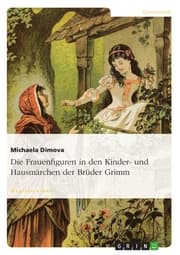 Cover von Die Frauenfiguren in den Kinder- und Hausmärchen der Brüder Grimm