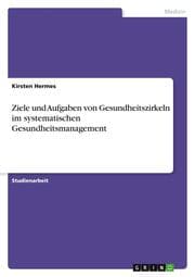Cover von Ziele und Aufgaben von Gesundheitszirkeln im systematischen Gesundheitsmanagement