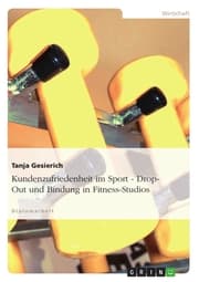 Cover von Kundenzufriedenheit im Sport: Drop-Out und Bindung in Fitness-Studios