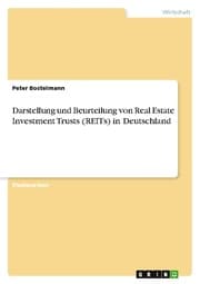 Cover von Darstellung und Beurteilung von Real Estate Investment Trusts (REITs) in Deutschland