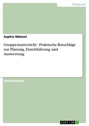 Cover von Gruppenunterricht - Praktische Ratschläge zur Planung, Durchführung und Auswertung