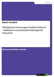 Cover von Nifedipin bei Schwangerschaftshochdruck - Indikation und pränataltoxikologische Sicherheit