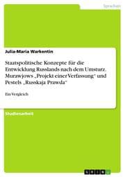 Cover von Staatspolitische Konzepte für die Entwicklung Russlands nach dem Umsturz. Murawjows Projekt einer Verfassung und Pestels Russkaja Prawda