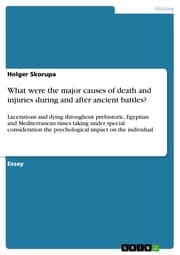 Cover von What were the major causes of death and injuries during and after ancient battles?