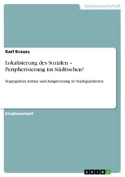 Cover von Lokalisierung des Sozialen - Peripherisierung im Städtischen?