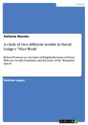 Cover von A clash of two different worlds in David Lodge's 'Nice Work'